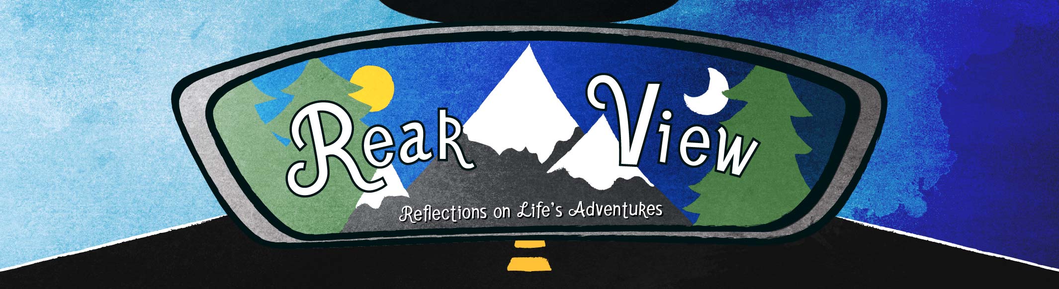 Rear View | Reflections on Life's Adventures